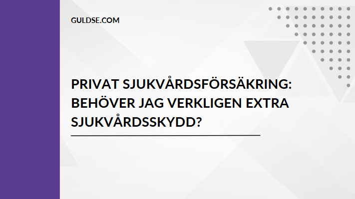 Privat Sjukvårdsförsäkring